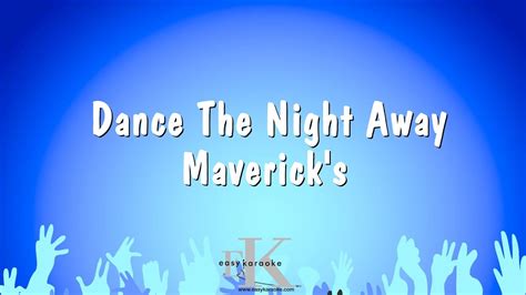 mavericks dance the night away karaoke